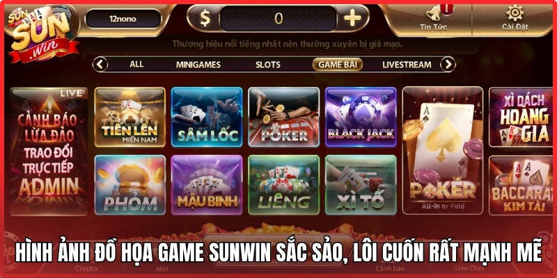 Hình ảnh đồ họa game Sunwin sắc sảo, lôi cuốn rất mạnh mẽ